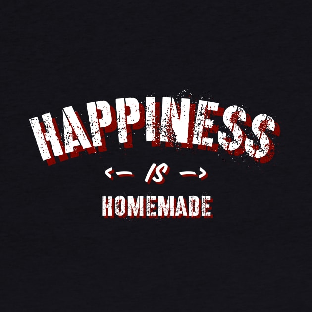 Happiness Is Homemade by UnderDesign